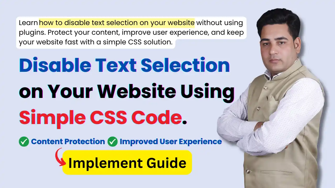 Disable Text Selection on Your Website Using Simple CSS Code