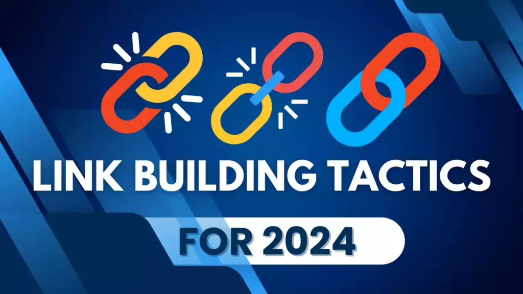 Link Building Tactics for 2024