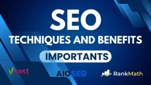 Techniques and Benefits: Why SEO is Important for Your Website and Blog?